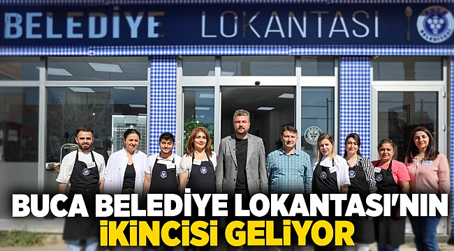 BUCA BELEDİYE LOKANTASI'NIN İKİNCİSİ GELİYOR