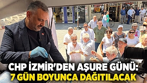 CHP İzmir'den aşure günü: 7 gün boyunca dağıtılacak