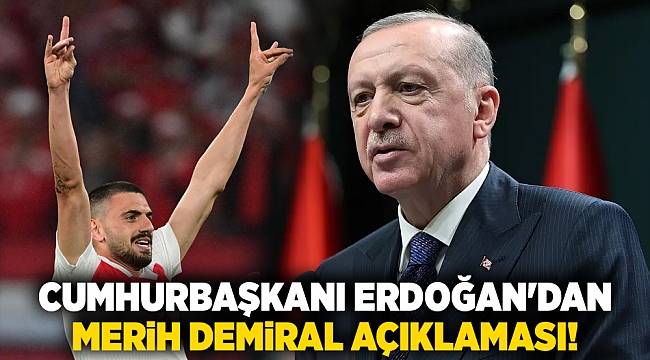 Cumhurbaşkanı Erdoğan'dan Merih Demiral açıklaması! 
