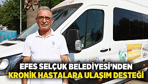 EFES SELÇUK BELEDİYESİ’NDEN KRONİK HASTALARA ULAŞIM DESTEĞİ