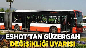 ESHOT'tan güzergah değişikliği uyarısı