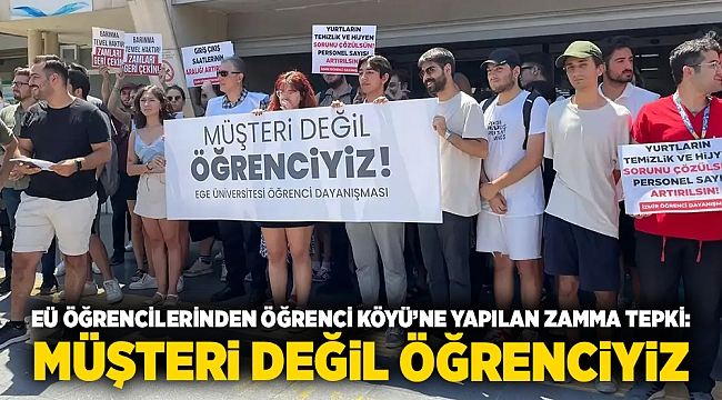 EÜ öğrencilerinden Öğrenci Köyü’ne yapılan zamma tepki: Müşteri değil öğrenciyiz