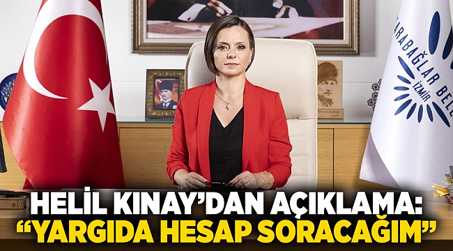 Helil Kınay’dan açıklama: “Yargıda hesap soracağım”