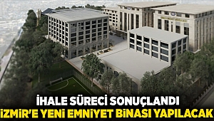 İhale süreci sonuçlandı, İzmir'e yeni emniyet binası yapılacak!