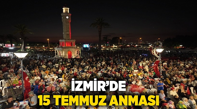 İzmir’de 15 Temmuz anması