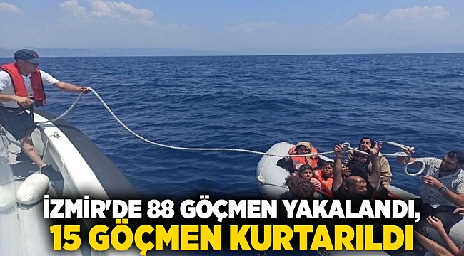 İzmir'de 88 göçmen yakalandı, 15 göçmen kurtarıldı