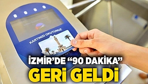 İzmir’de “90 dakika” geri geldi