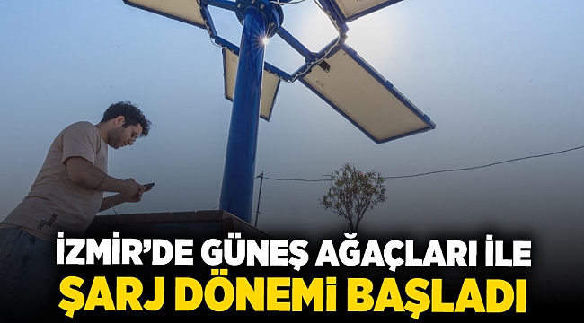 İzmir’de güneş ağaçları ile şarj dönemi başladı 