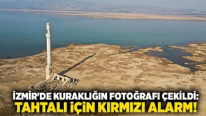 İzmir'de kuraklığın fotoğrafı çekildi: Tahtalı için kırmızı alarm!