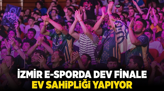 İzmir e-sporda dev finale ev sahipliği yapıyor