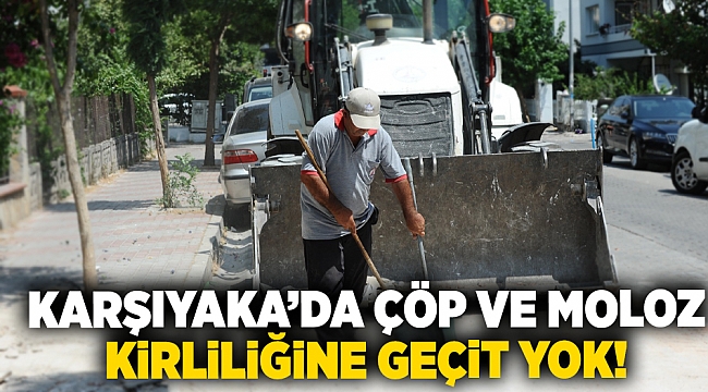 Karşıyaka’da çöp ve moloz kirliliğine geçit yok!