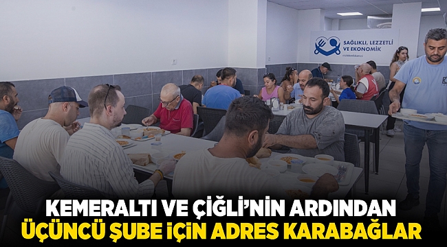 Kemeraltı ve Çiğli’nin ardından üçüncü şube için adres Karabağlar