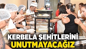 “Kerbela şehitlerini unutmayacağız”