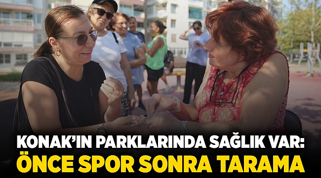 Konak’ın parklarında sağlık var: Önce spor sonra tarama