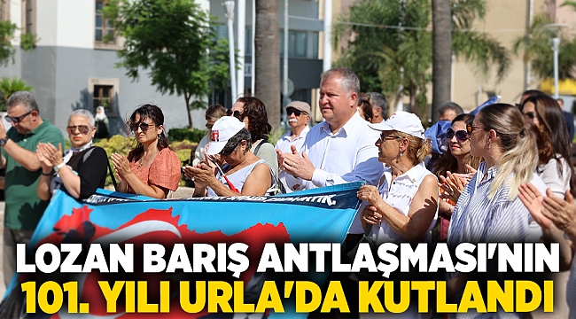 Lozan Barış Antlaşması'nın 101. yılı Urla'da kutlandı