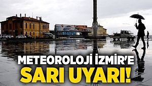 Meteoroloji İzmir'e sarı uyarı!