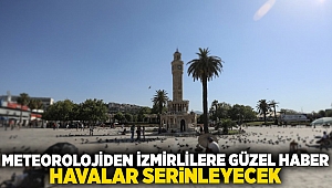 Meteorolojiden İzmirlilere güzel haber... Havalar serinleyecek