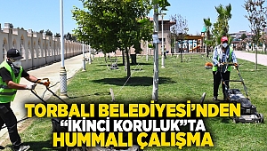 Torbalı Belediyesi’nden “İkinci Koruluk”ta hummalı çalışma