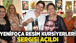 YENİFOÇA RESİM KURSİYERLERİ SERGİSİ AÇILDI