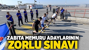 Zabıta memuru adaylarının zorlu sınavı