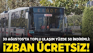 30 Ağustos’ta toplu ulaşım yüzde 50 indirimli: iZBAN ücretsiz!