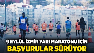 9 Eylül İzmir Yarı Maratonu için başvurular sürüyor