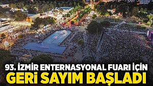 93. İzmir Enternasyonal Fuarı için geri sayım başladı