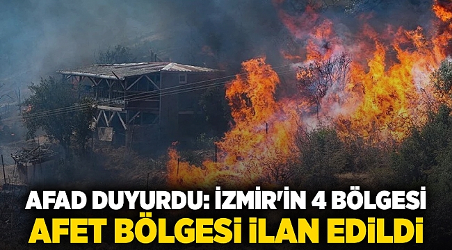 AFAD duyurdu: İzmir'in 4 bölgesi afet bölgesi ilan edildi