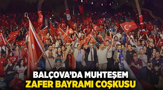 Balçova’da muhteşem Zafer Bayramı Coşkusu