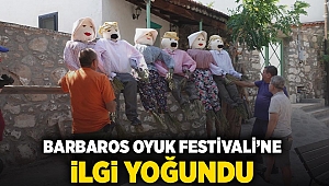 Barbaros Oyuk Festivali’ne ilgi yoğundu