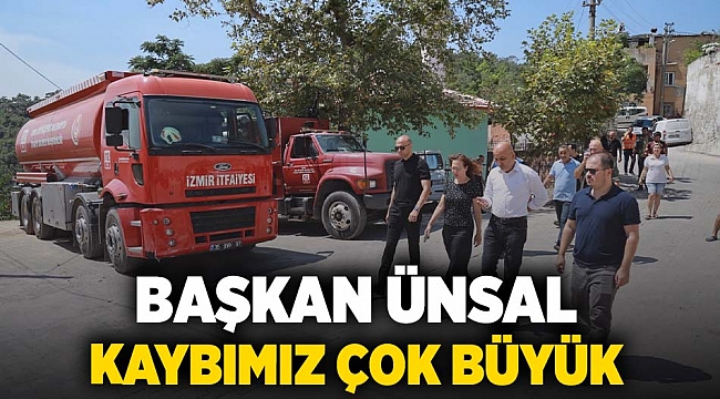 Başkan Ünsal: “Kaybımız çok büyük”