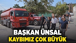 Başkan Ünsal: “Kaybımız çok büyük”