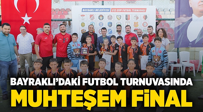 Bayraklı’daki futbol turnuvasında muhteşem final