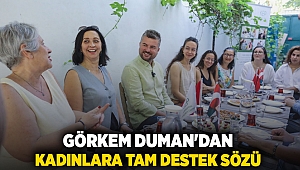 Belediye Başkanı Görkem Duman’dan kadınlara tam destek sözü