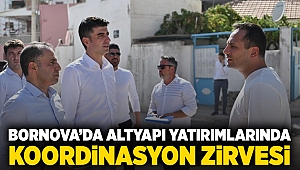 Bornova’da altyapı yatırımlarında koordinasyon zirvesi