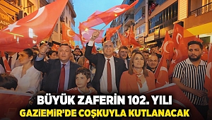 Büyük zaferin 102. yılı Gaziemir’de coşkuyla kutlanacak