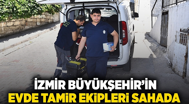 Büyükşehir’in evde tamir ekipleri sahada