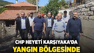 CHP HEYETİ KARŞIYAKA’DA YANGIN BÖLGESİNDE