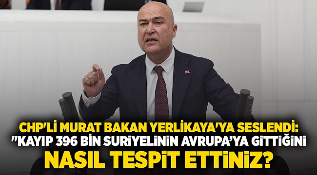 CHP'li Murat Bakan Yerlikaya'ya seslendi: 