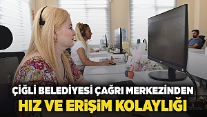 Çiğli Belediyesi Çağrı Merkezinden Hız ve Erişim Kolaylığı 