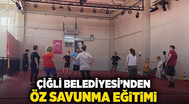 Çiğli Belediyesi’nden Öz Savunma Eğitimi