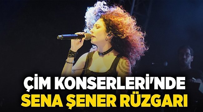 Çim Konserleri'nde Sena Şener rüzgarı