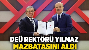 DEÜ REKTÖRÜ YILMAZ MAZBATASINI ALDI