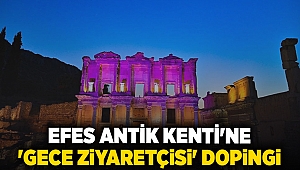 Efes Antik Kenti'ne 'gece ziyaretçisi' dopingi