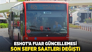 ESHOT'a fuar güncellemesi: son sefer saatleri değişti