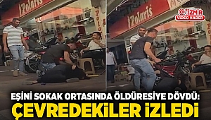 Eşini sokak ortasında öldüresiye dövdü: Çevredekiler izledi