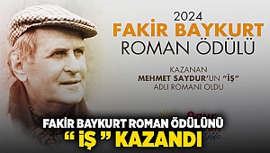 Fakir Baykurt Roman Ödülü’nü “İş” kazandı