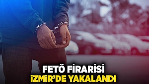 FETÖ firarisi İzmir'de yakalandı