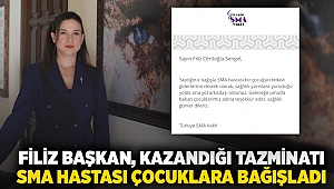 Filiz Başkan, kazandığı tazminatı SMA hastası çocuklara bağışladı