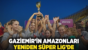 Gaziemir’in amazonları yeniden Süper Lig’de